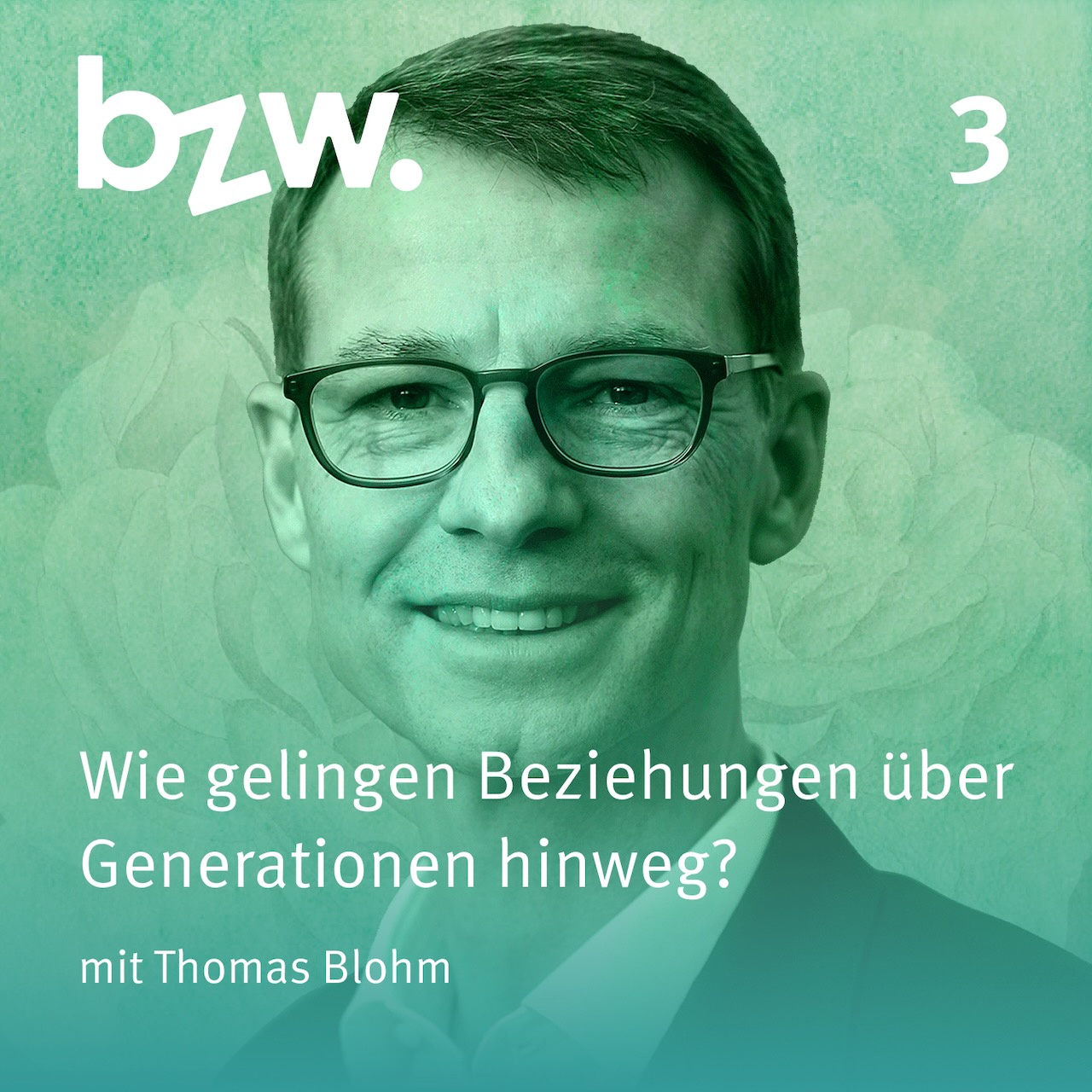 #03 Thomas Blohm: Wie gelingen Beziehungen über Generationen hinweg?