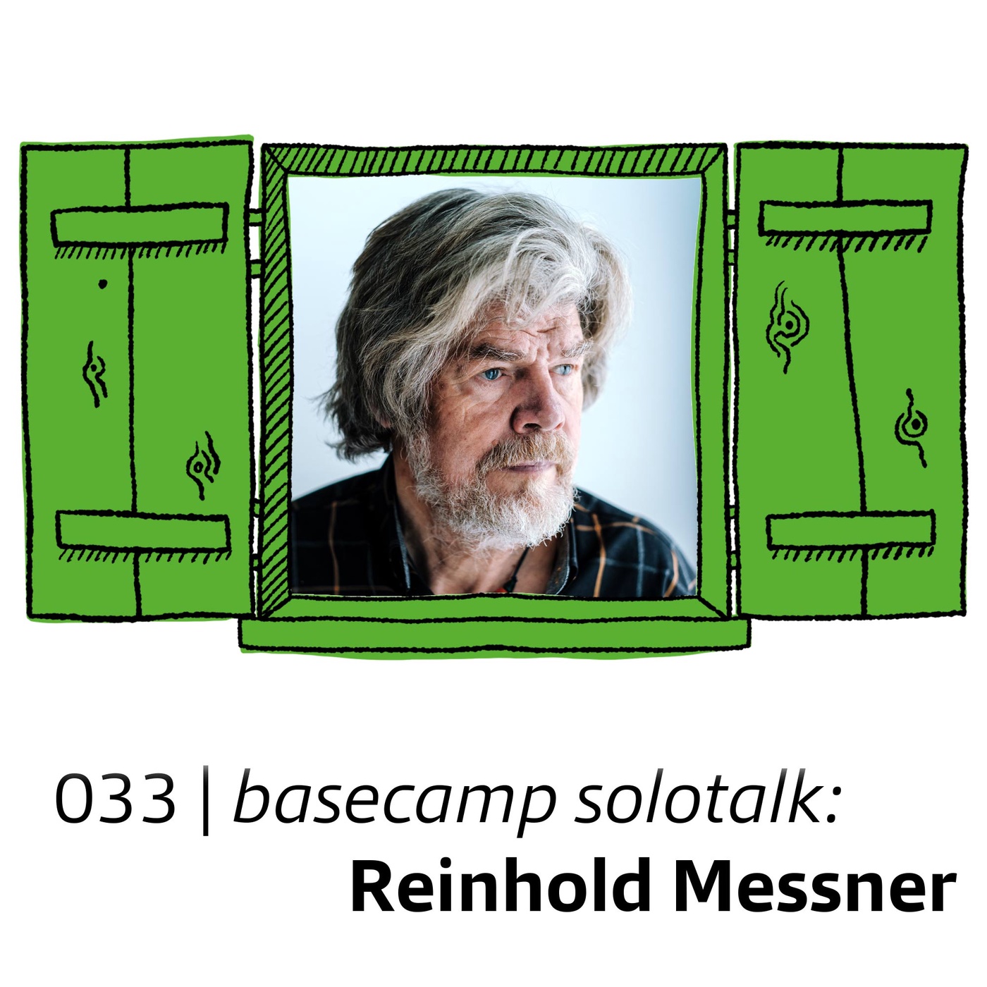 #033 Reinhold Messner | basecamp solotalk