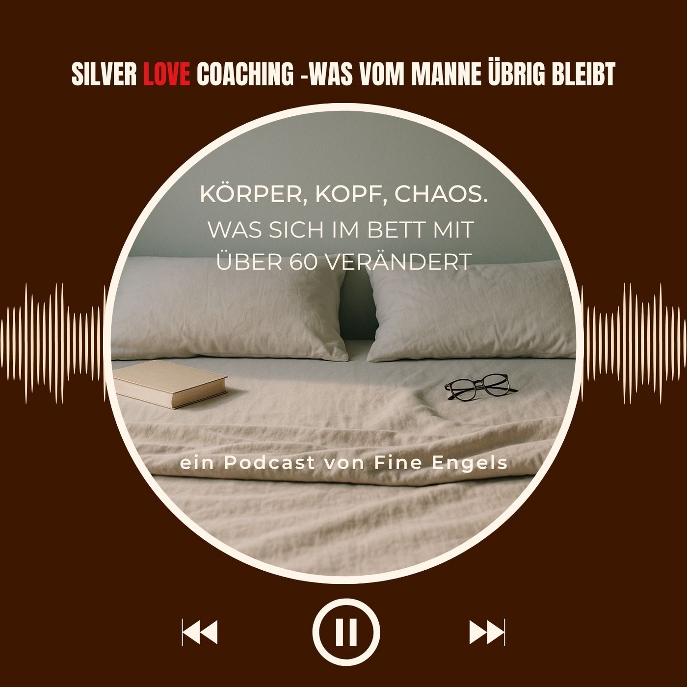 Körper Kopf und Chaos. Was sich im Bett mit 60+ verändert