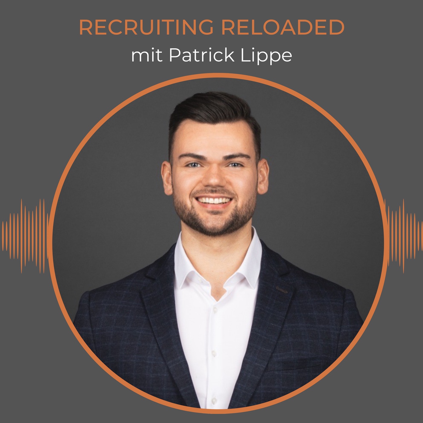 Recruiting Reloaded - Mit unserem ersten Gast: Patrick Lippe