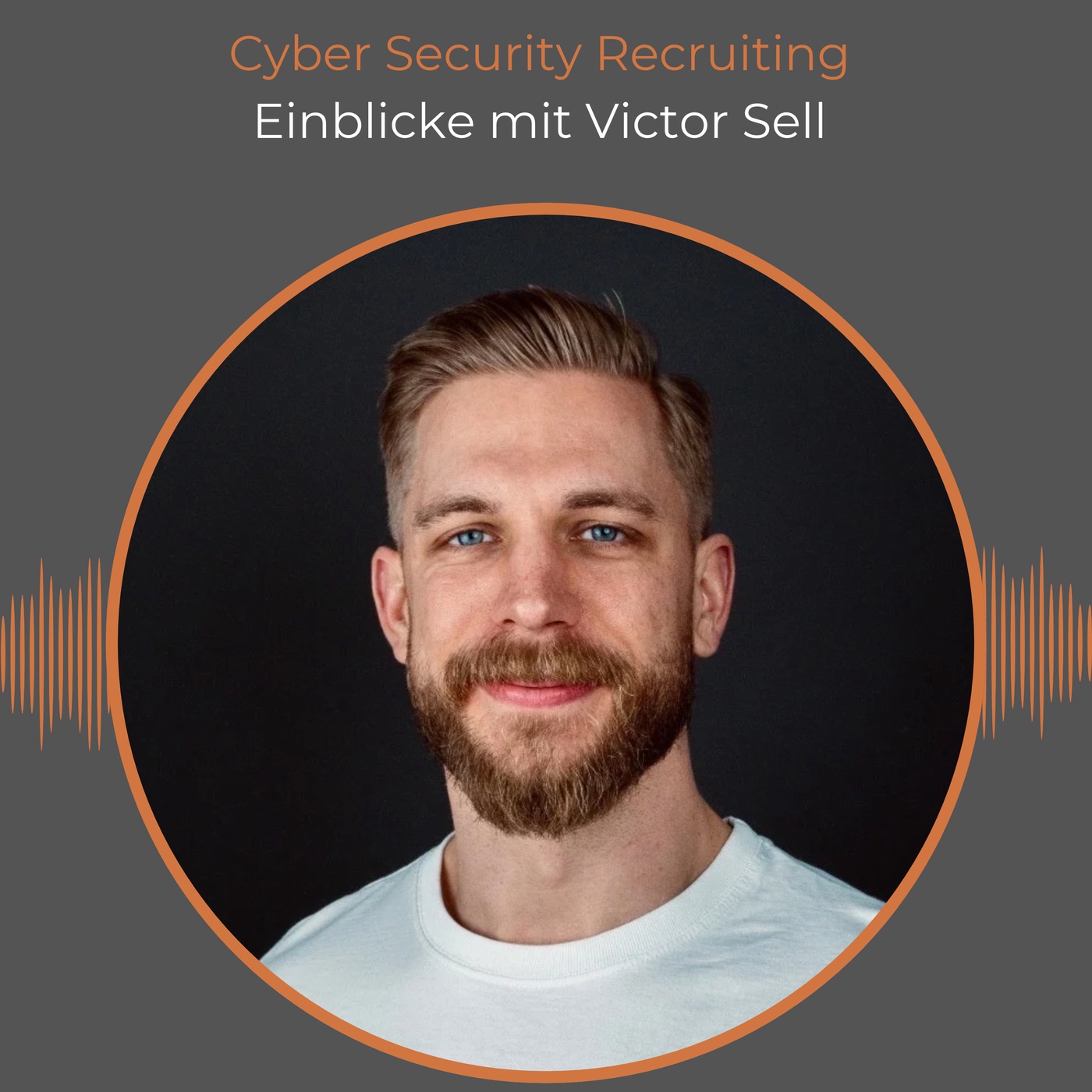 Cyber Security Recruiting – Einblicke mit Victor Sell