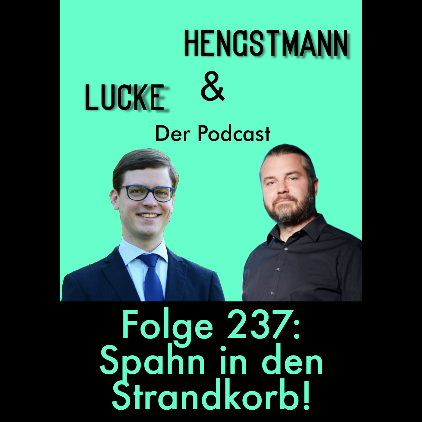 Lucke & Hengstmann, Folge 237: Spahn in den Strandkorb! (1. Oktober 2026)