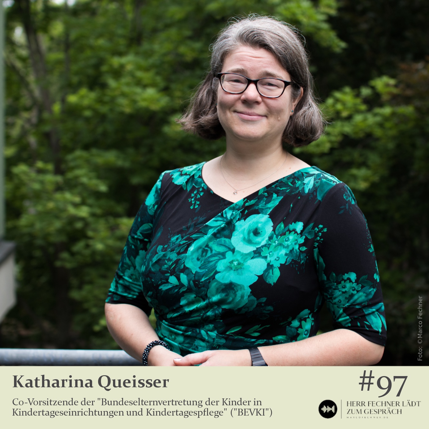 #97 Katharina Queisser, Bundeselternvertretung der Kinder in Kindertageseinrichtungen und Kindertagespflege (BEVKI)