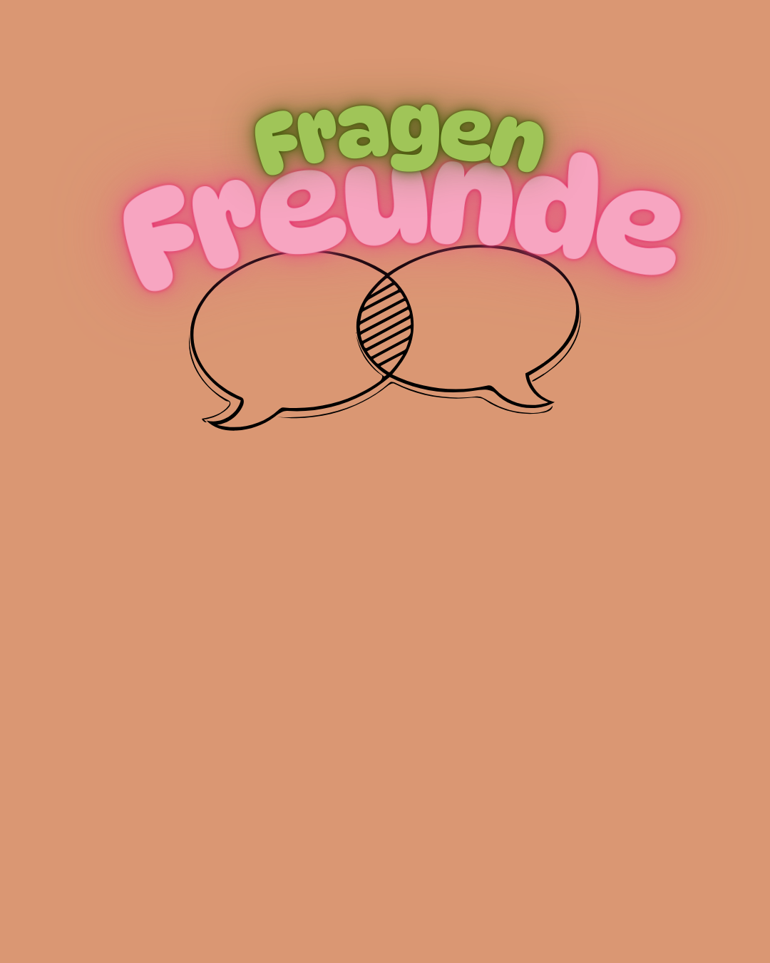 1. Fragen Freunde: