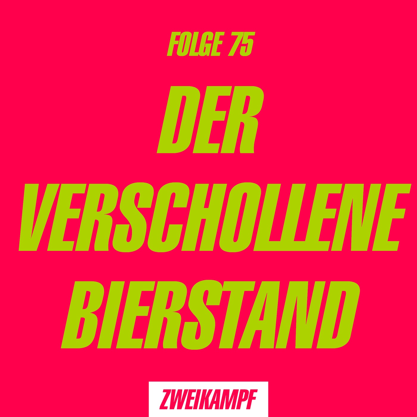 Folge 75: Der verschollene Bierstand