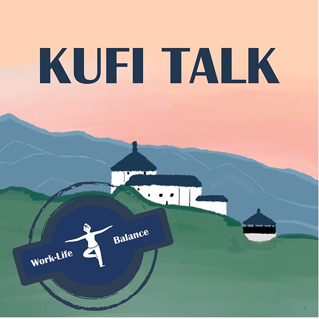 Kufi-Talk: Work-Life-Study-Balance 5