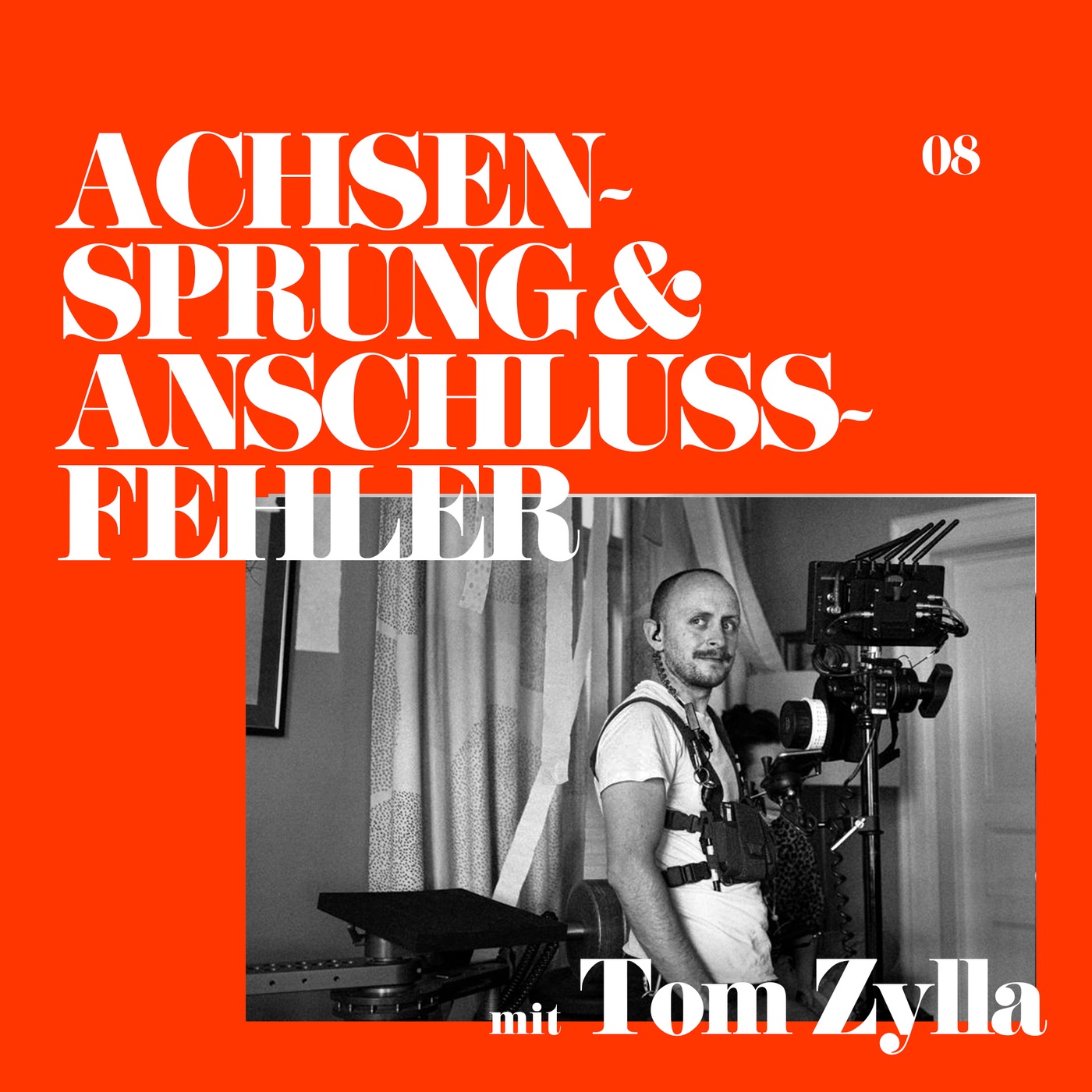 08: Tom Zylla (1st AC & Focus Puller)