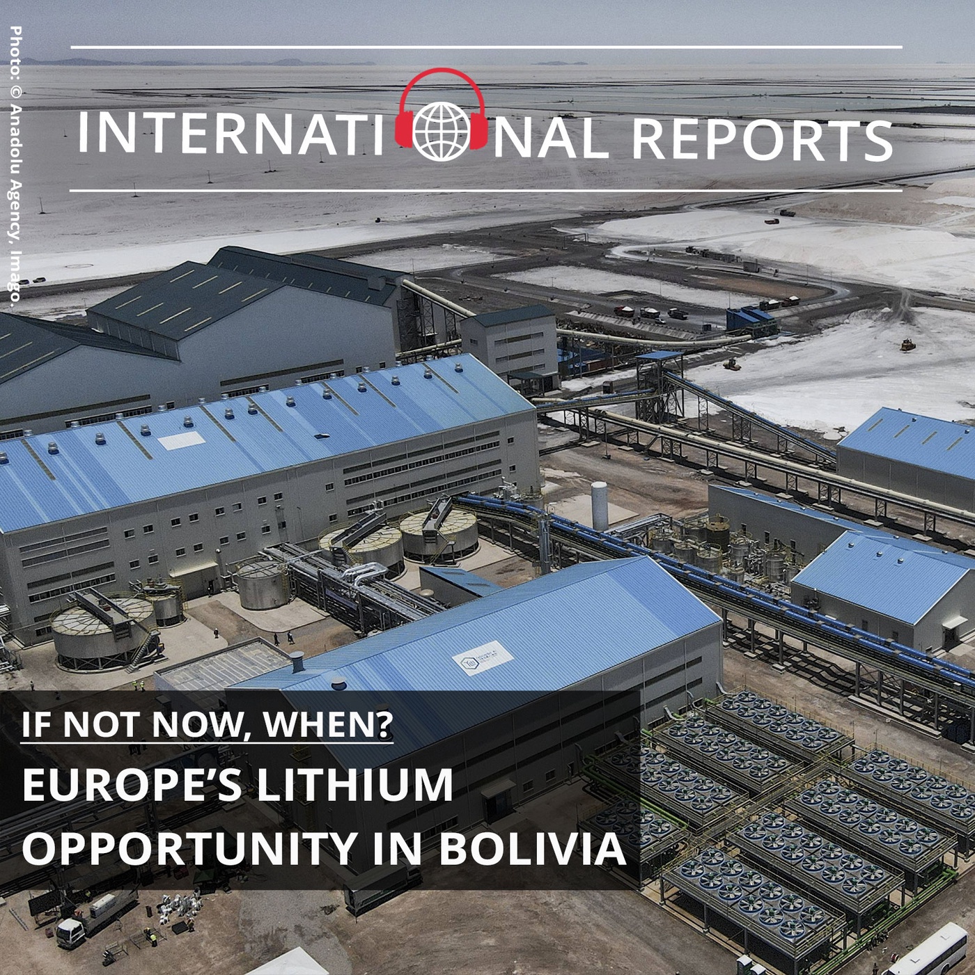 If Not Now, When? Europe’s Lithium Opportunity in Bolivia