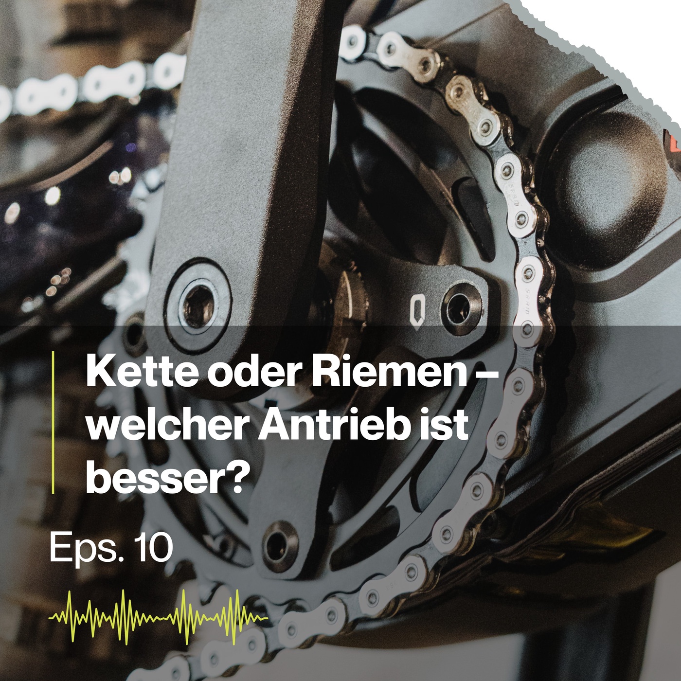 10: Kette oder Riemen – welcher Antrieb ist besser?