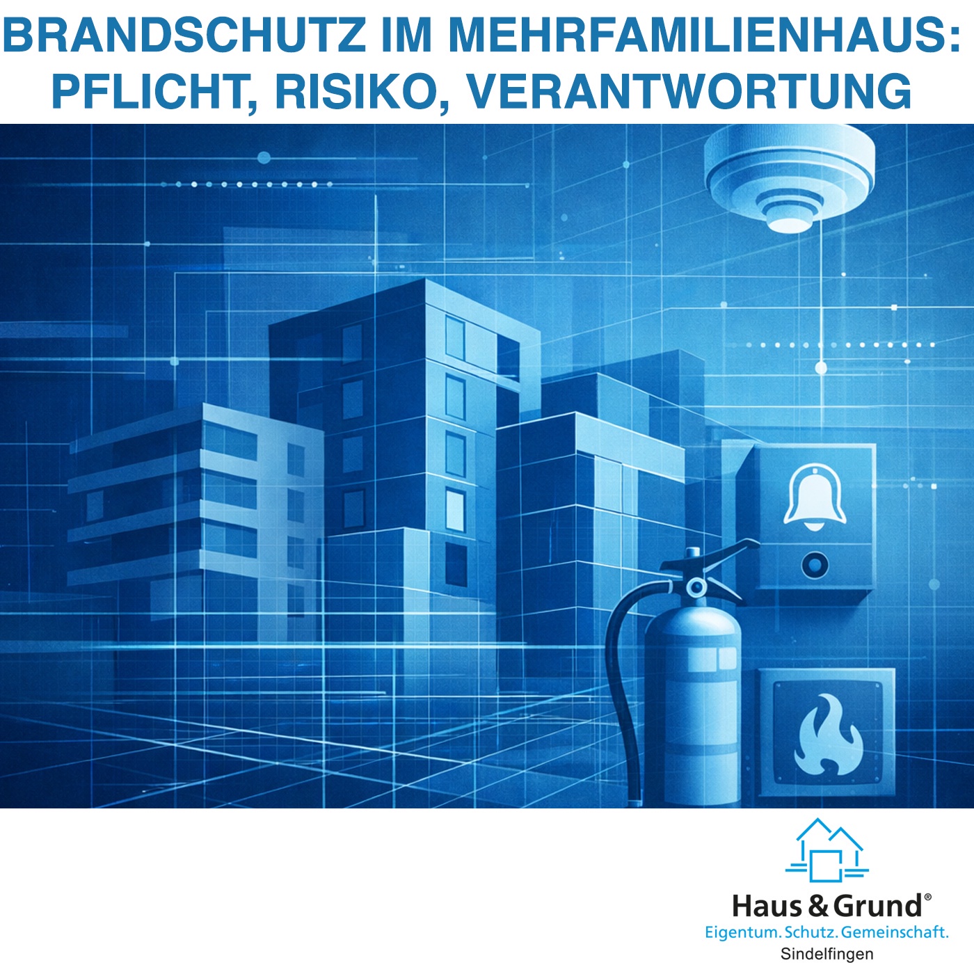 Brandschutz im Mehrfamilienhaus: Pflicht, Risiko, Verantwortung