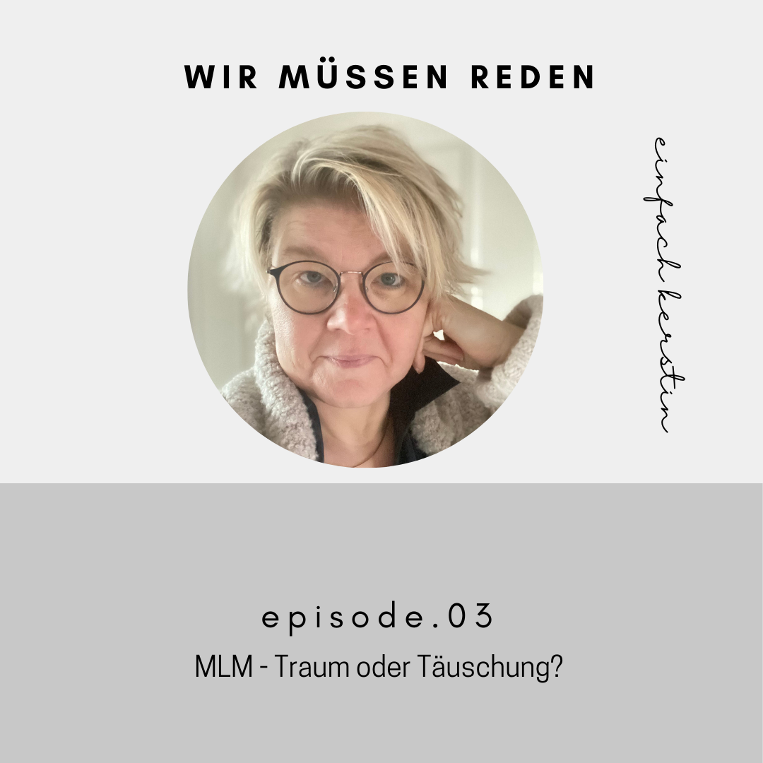 Episode 3: MLM - Traum oder Täuschung?