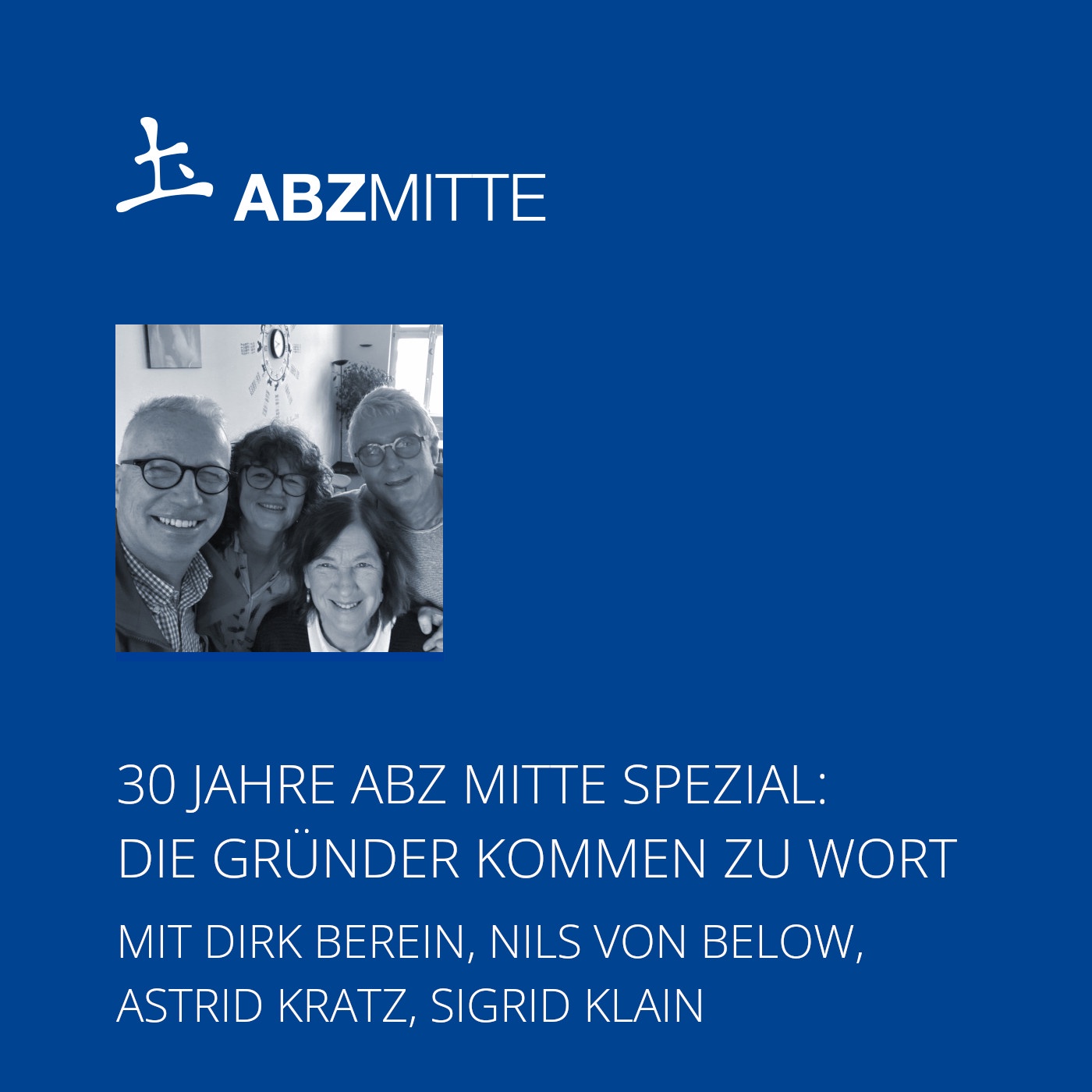 30 Jahre ABZ MITTE Spezial: Die Gründer:innen kommen zu Wort