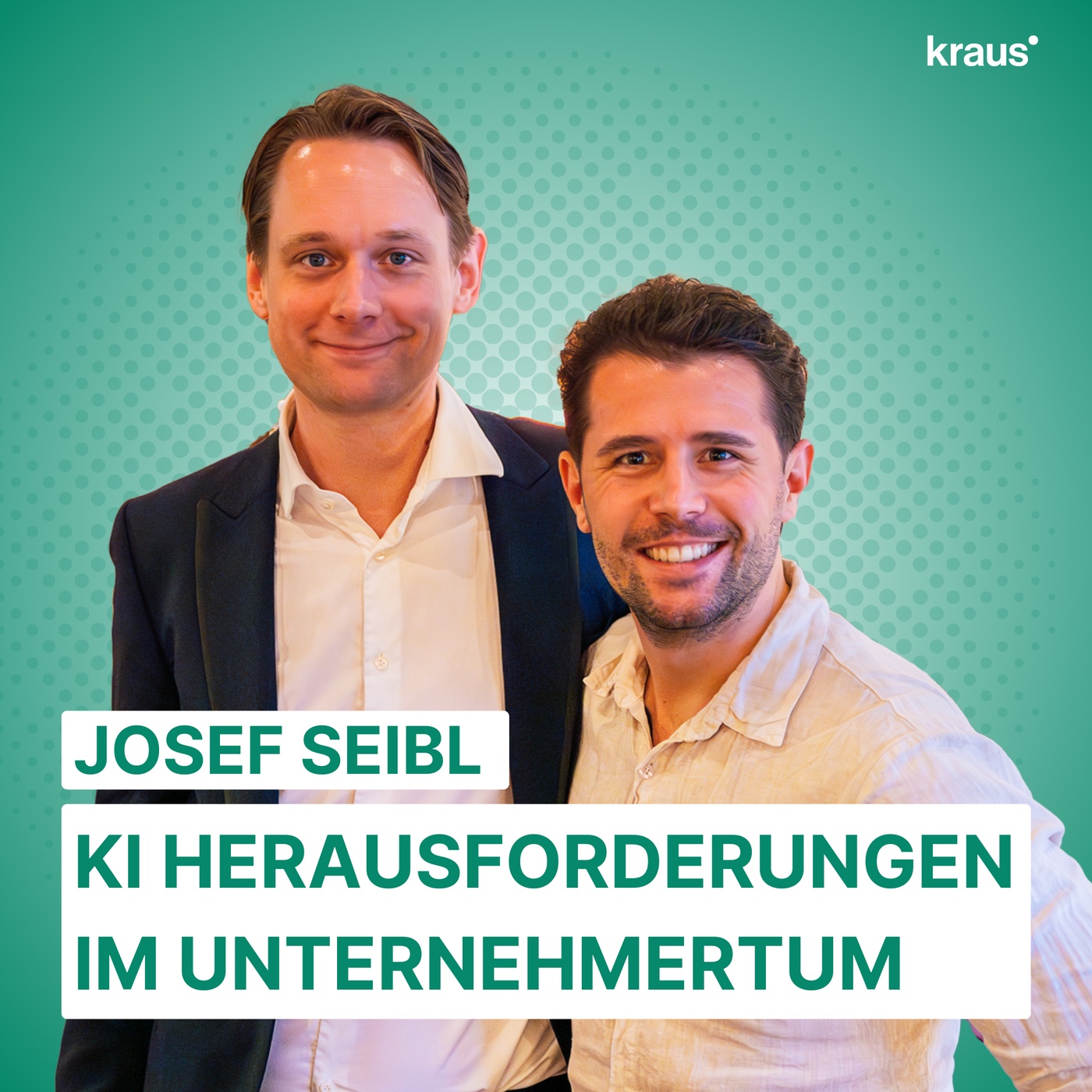 #2 - Josef Seibl über künstliche Intelligenz und die Herausforderungen im Unternehmertum