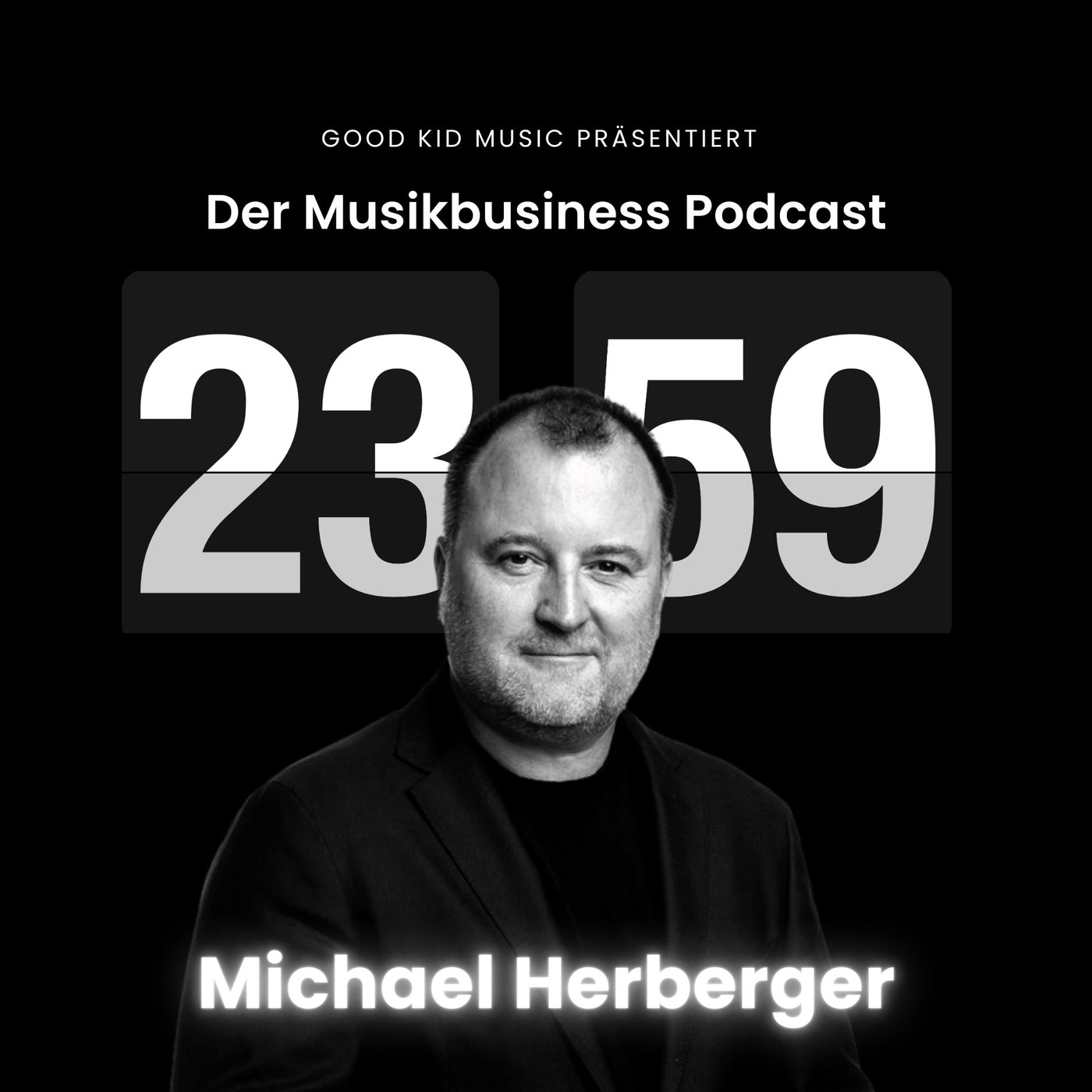 #006 - Michael Herberger – Mehrfach ausgezeichneter Platin Produzent & Geschäftsführer der Popakademie