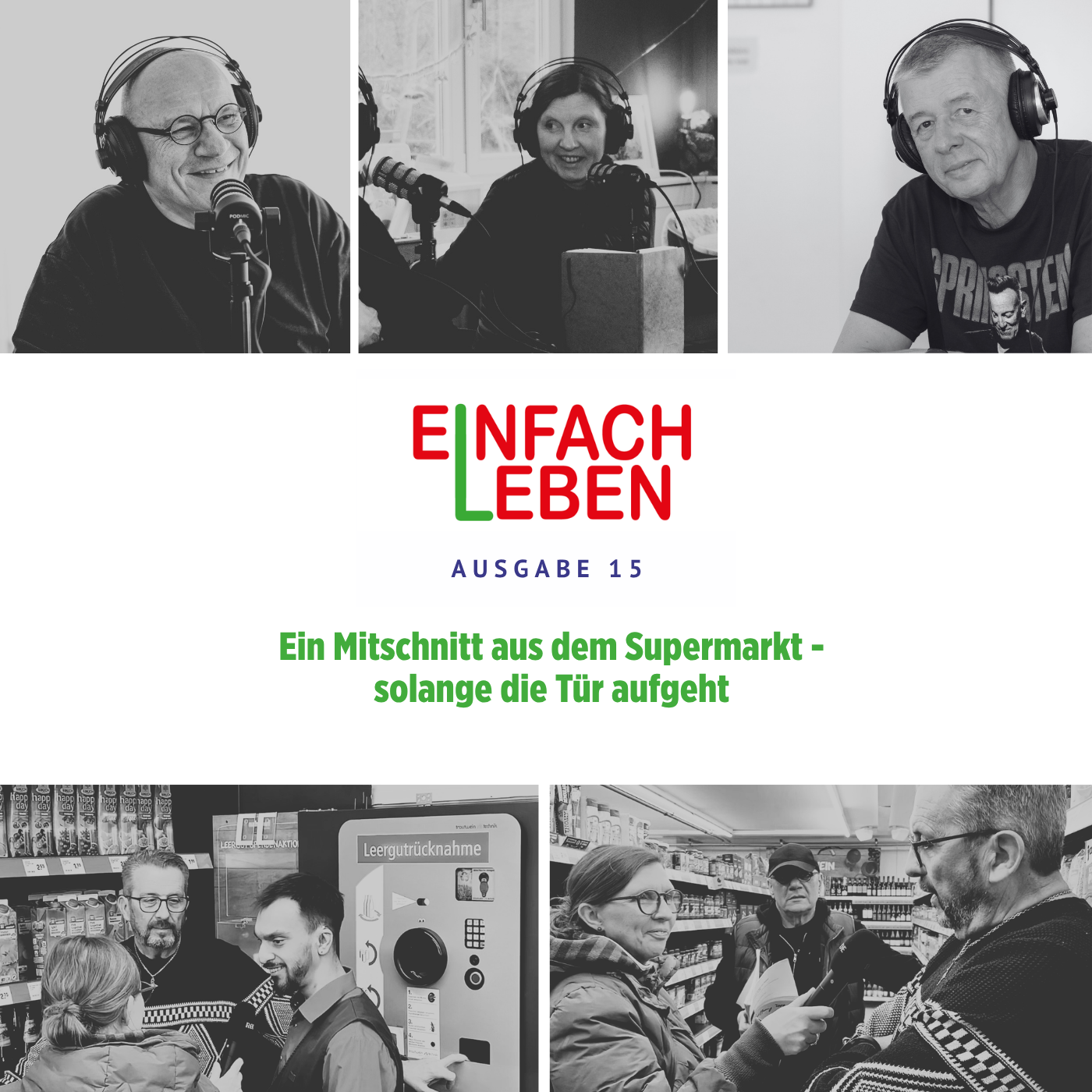 Einfach leben – Ausgabe 15: Ein Mitschnitt aus dem Supermarkt - solange die Tür noch aufgeht