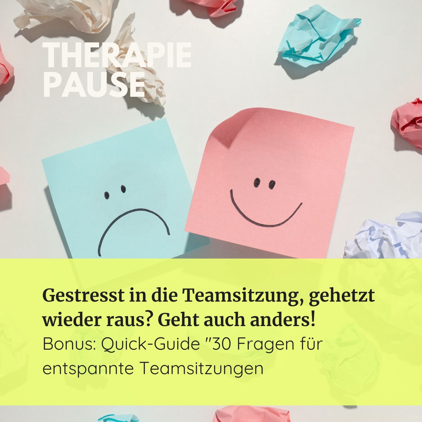 #44 Gestresst in die Teamsitzung, gehetzt raus? Geht auch anders! Bonus: Guide 