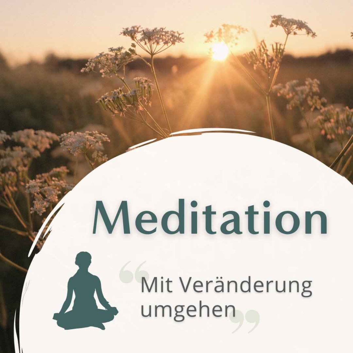 Meditation // Mit Veränderung umgehen