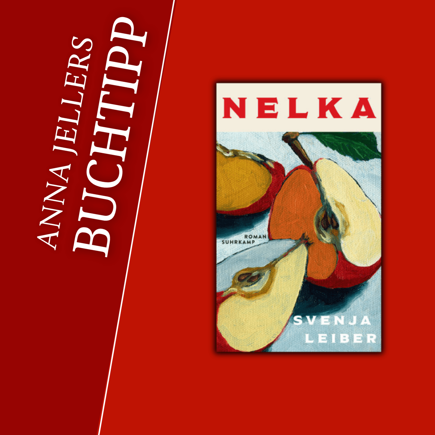 Anna Jellers Buchtipp | Svenja Leiber: Nelka