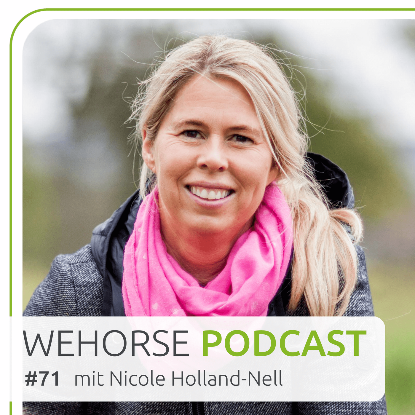 #71 Nicole Holland-Nell: Wie aus Kindern Pferdemenschen werden