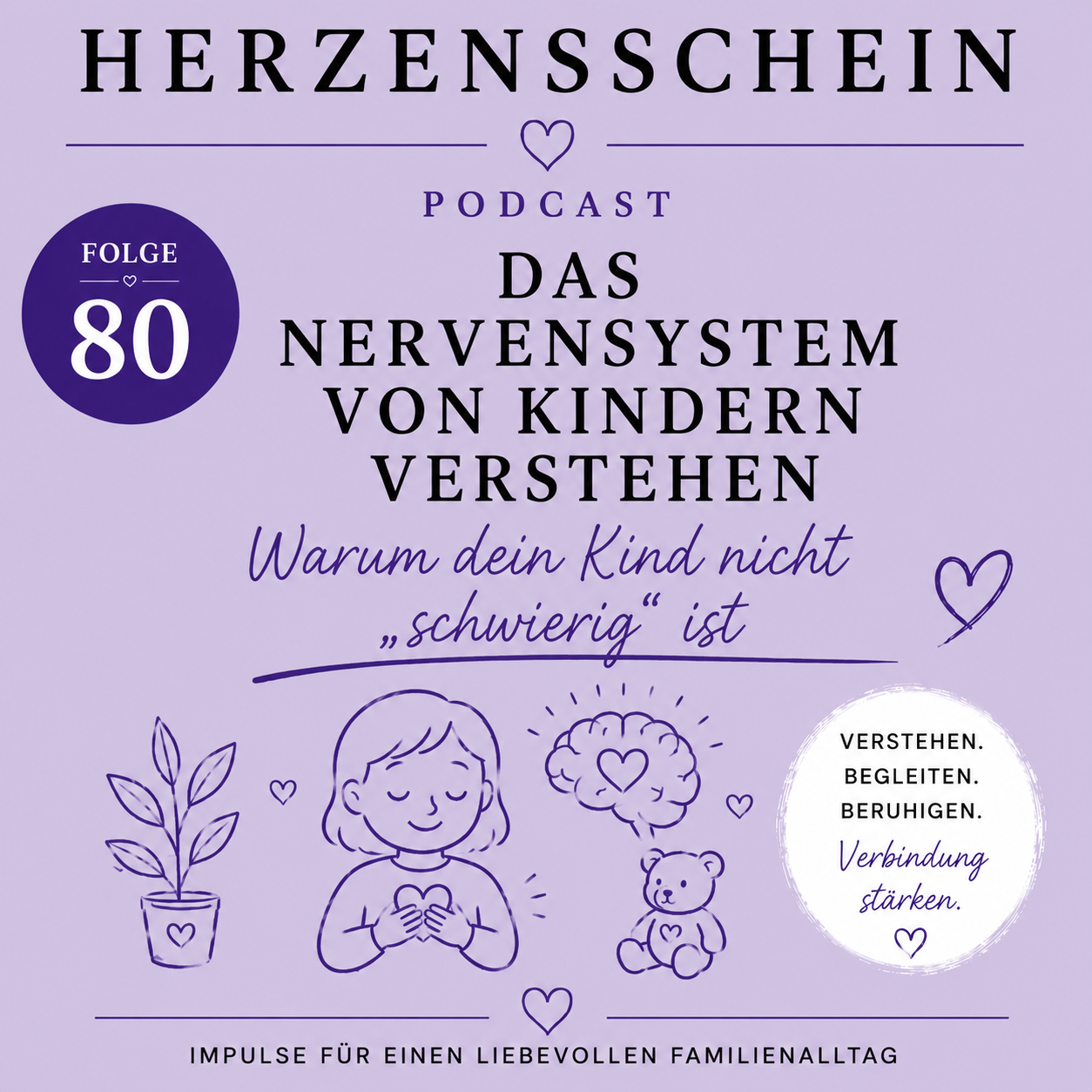 Das Nervensystem von Kindern verstehen: Warum dein Kind nicht „schwierig“ ist