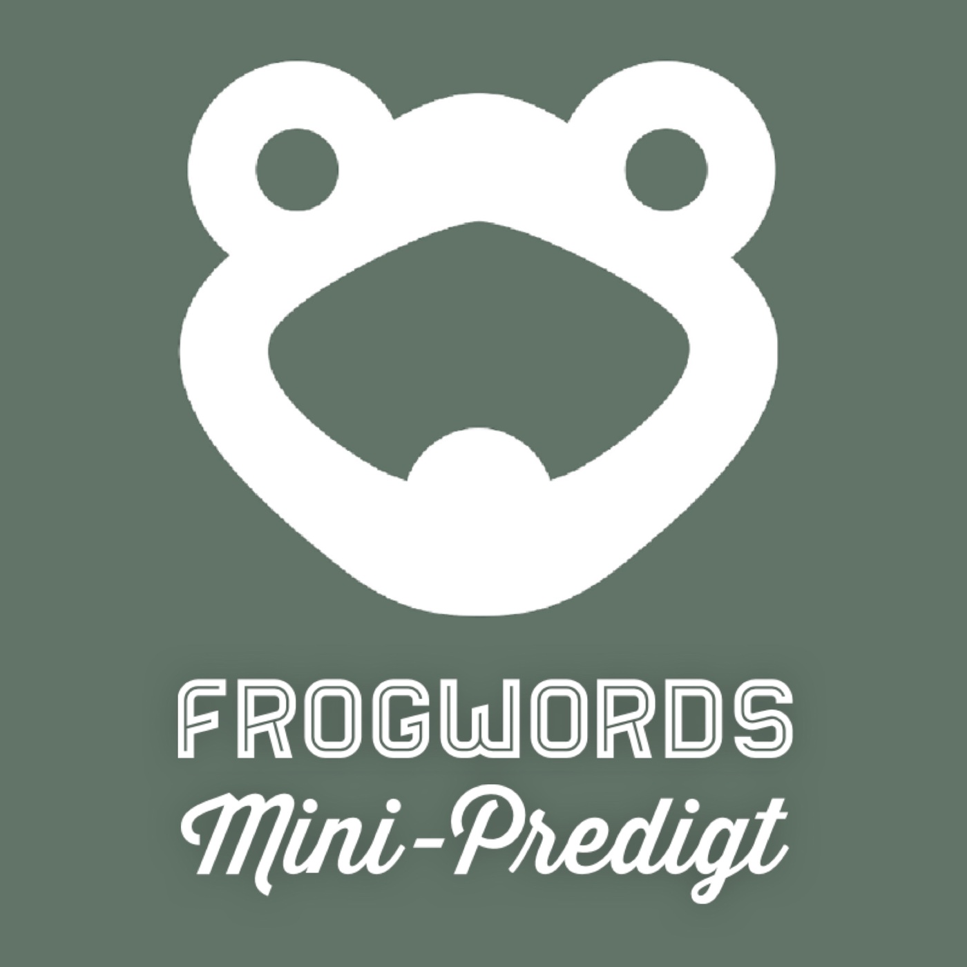 FROGWORDS Mini-Predigt
