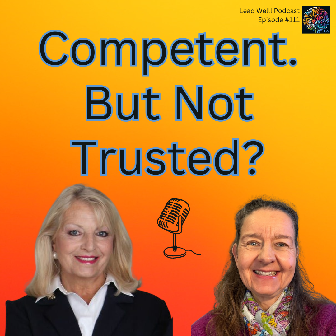 Ep 111. Leadership Image: Why Competence Is Not Enough