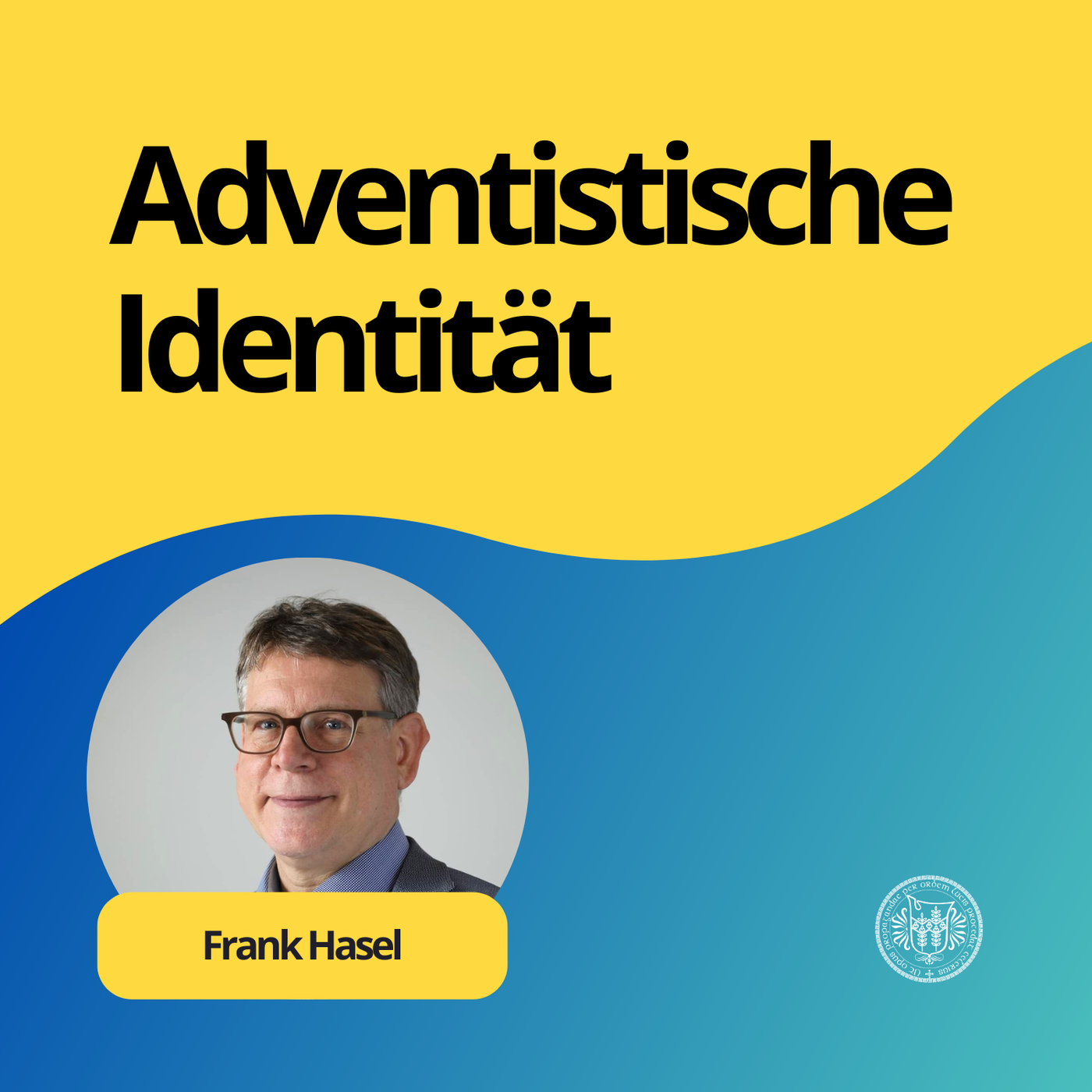 Frank Hasel: Adventistische Identität