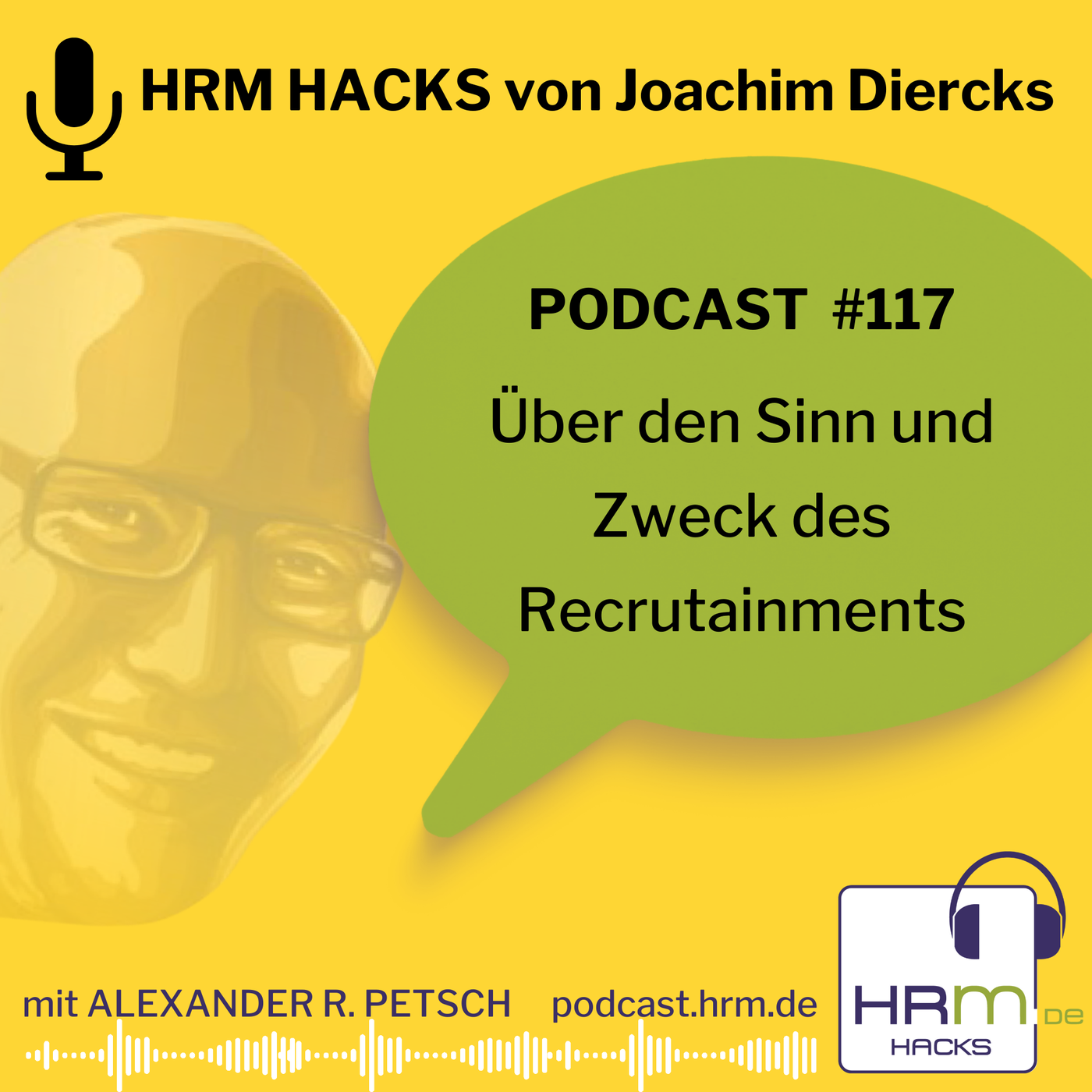 #117: Über den Sinn und Zweck des Recrutainments mit Joachim Diercks