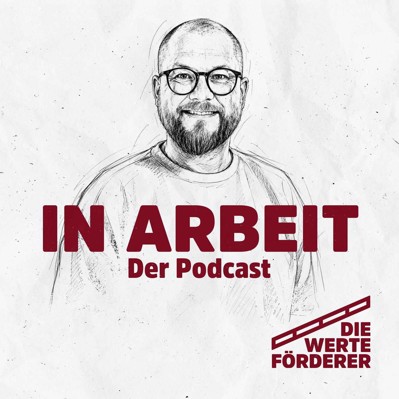 IN ARBEIT - Ein Podcast der Werteförderer