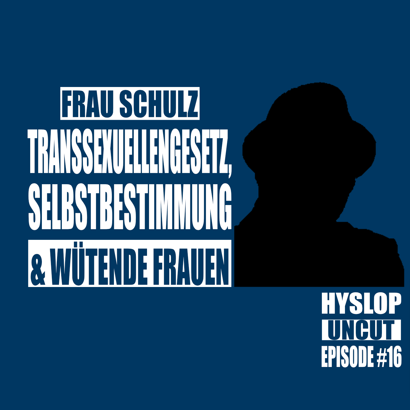 Hyslop Uncut #16: Frau Schulz