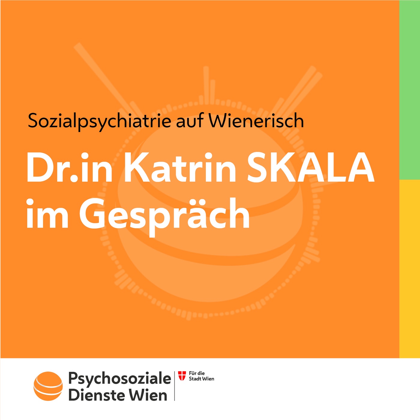Dr.in Katrin Skala im Gespräch über die Rolle als neue Chefärztin & ihre Vision für die Psychosoziale Versorgung in Wien