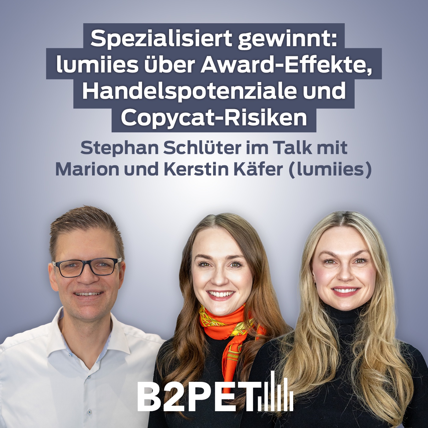 B2PET - lumiies über Award-Effekte, Handelspotenziale und Copycat-Risiken