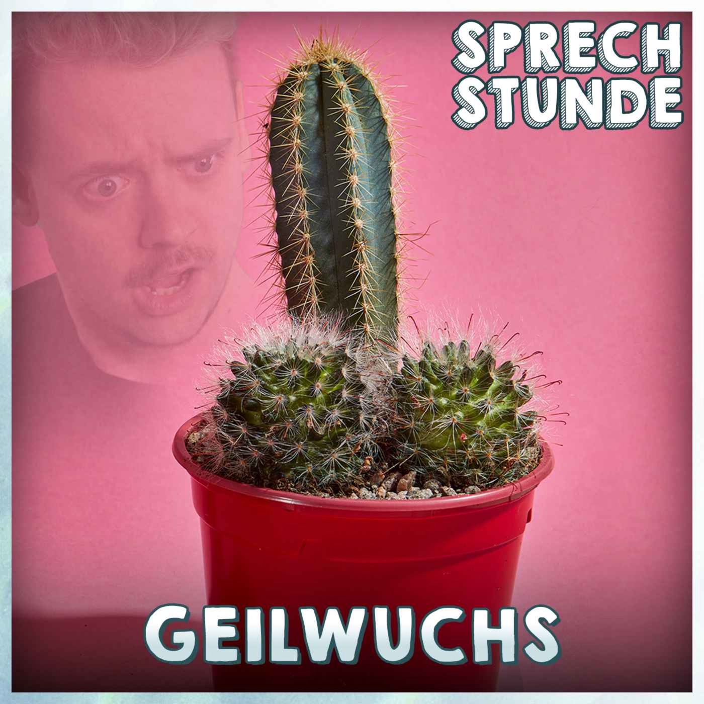 GEILWUCHS