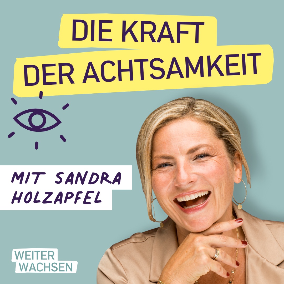 #8 Die Kraft der Achtsamkeit - Impulse für eine achtsame Haltung
