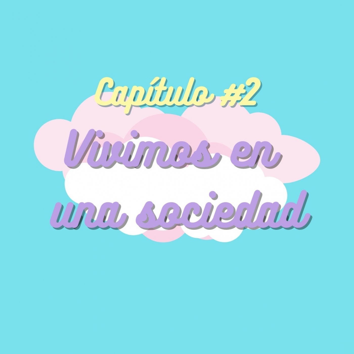 #2 Vivimos en una sociedad | Estudio WiWi