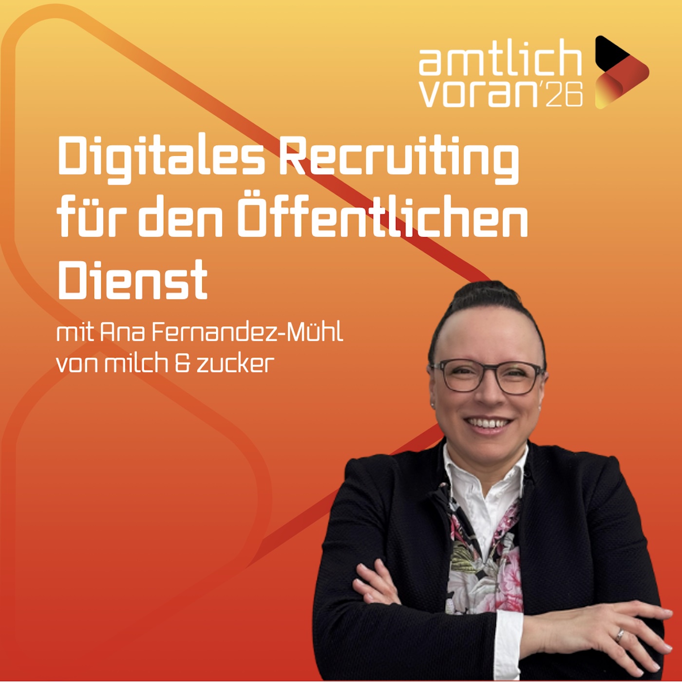 amtlich voran: Was muss beim digitalen Recruiting im Öffentlichen Dienst bedacht werden, ANA FERNANDEZ-MÜHL?