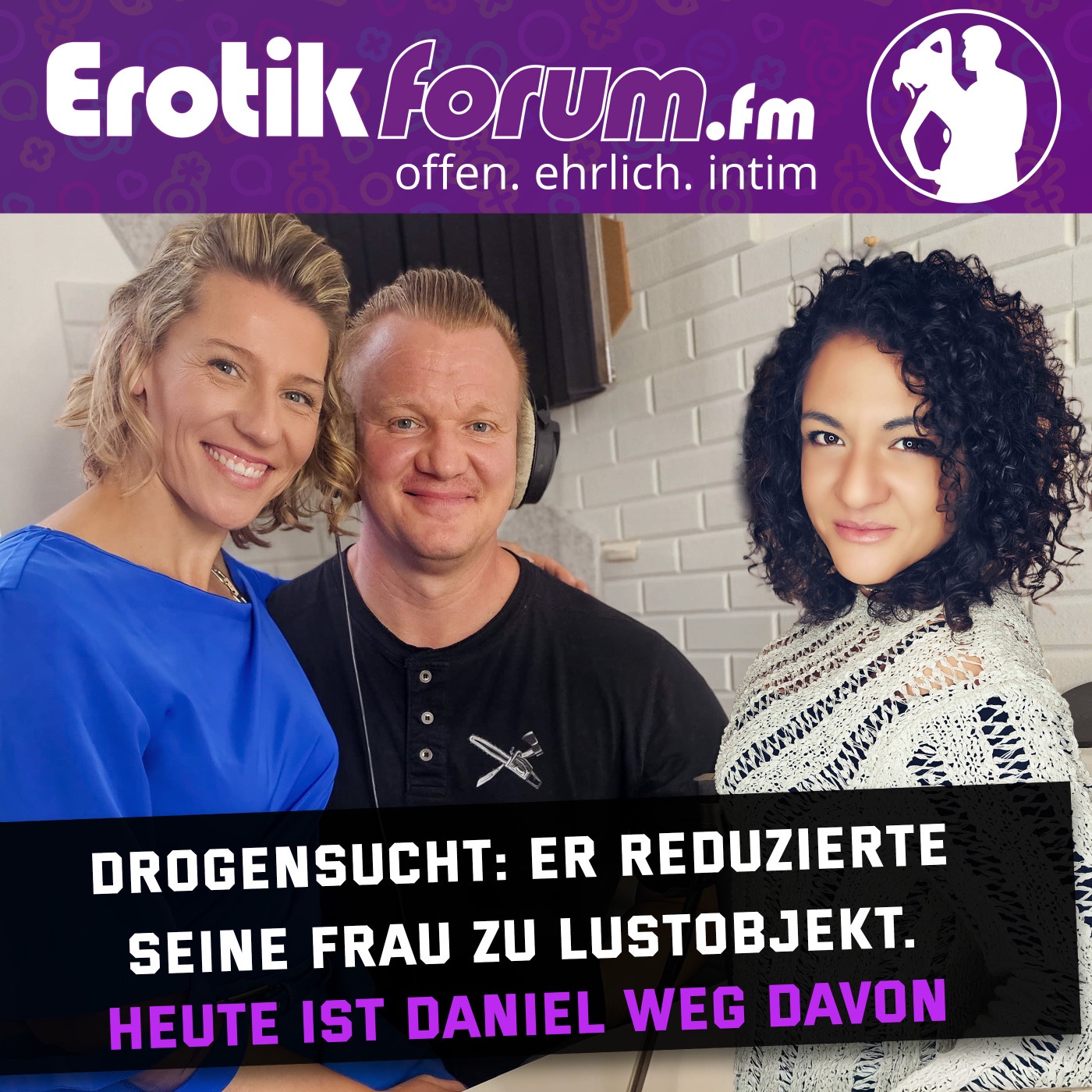 Daniel nahm Drogen und sah seine Frau nur noch als Lustobjekt – heute ist er weg davon!