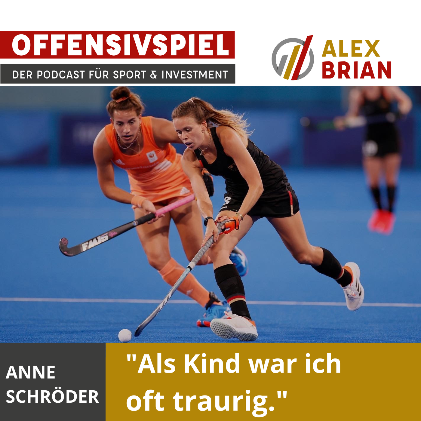 #87 Teil 2- Anne Schröder: Vom Heißsporn auf dem Feld zur aggressiven Leaderin