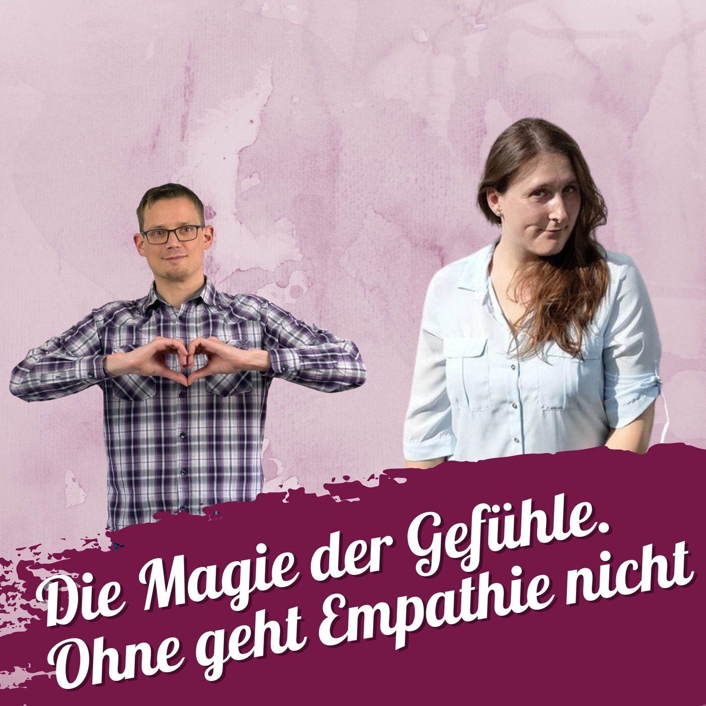 #095 – Die Magie der Gefühle. Ohne geht Empathie nicht