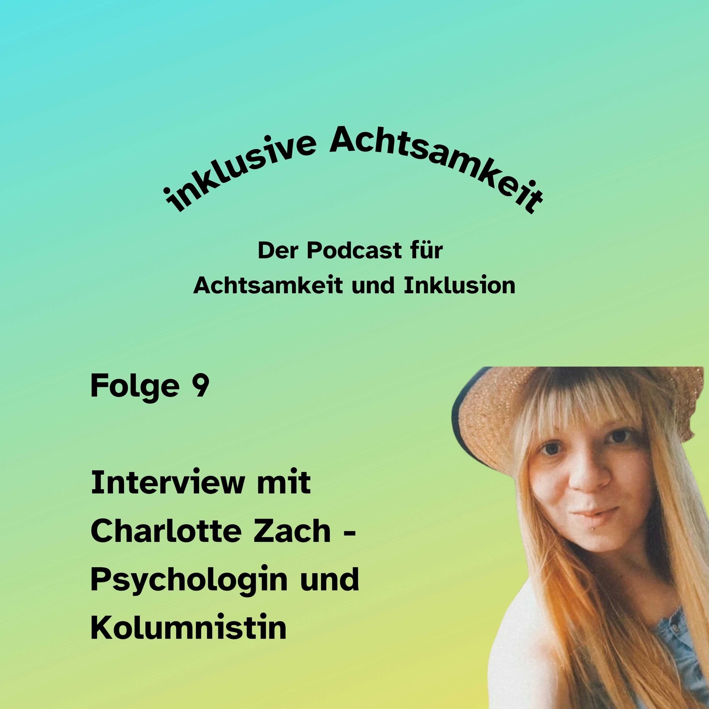 9 -  Achtsamkeit, Behinderung und der Körper - Interview mit Charlotte Zach
