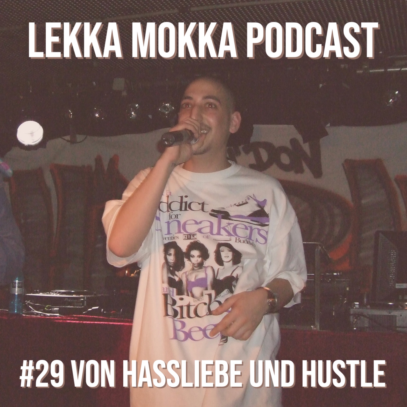 #29 Von Hassliebe und Hustle