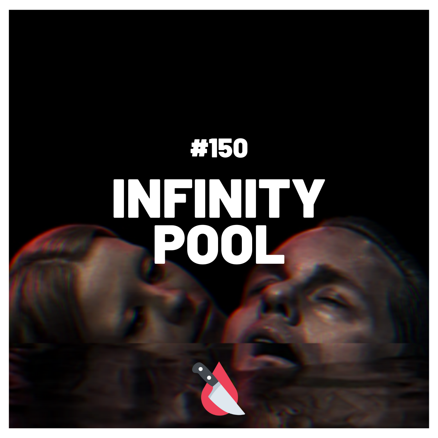 #150 - Infinity Pool