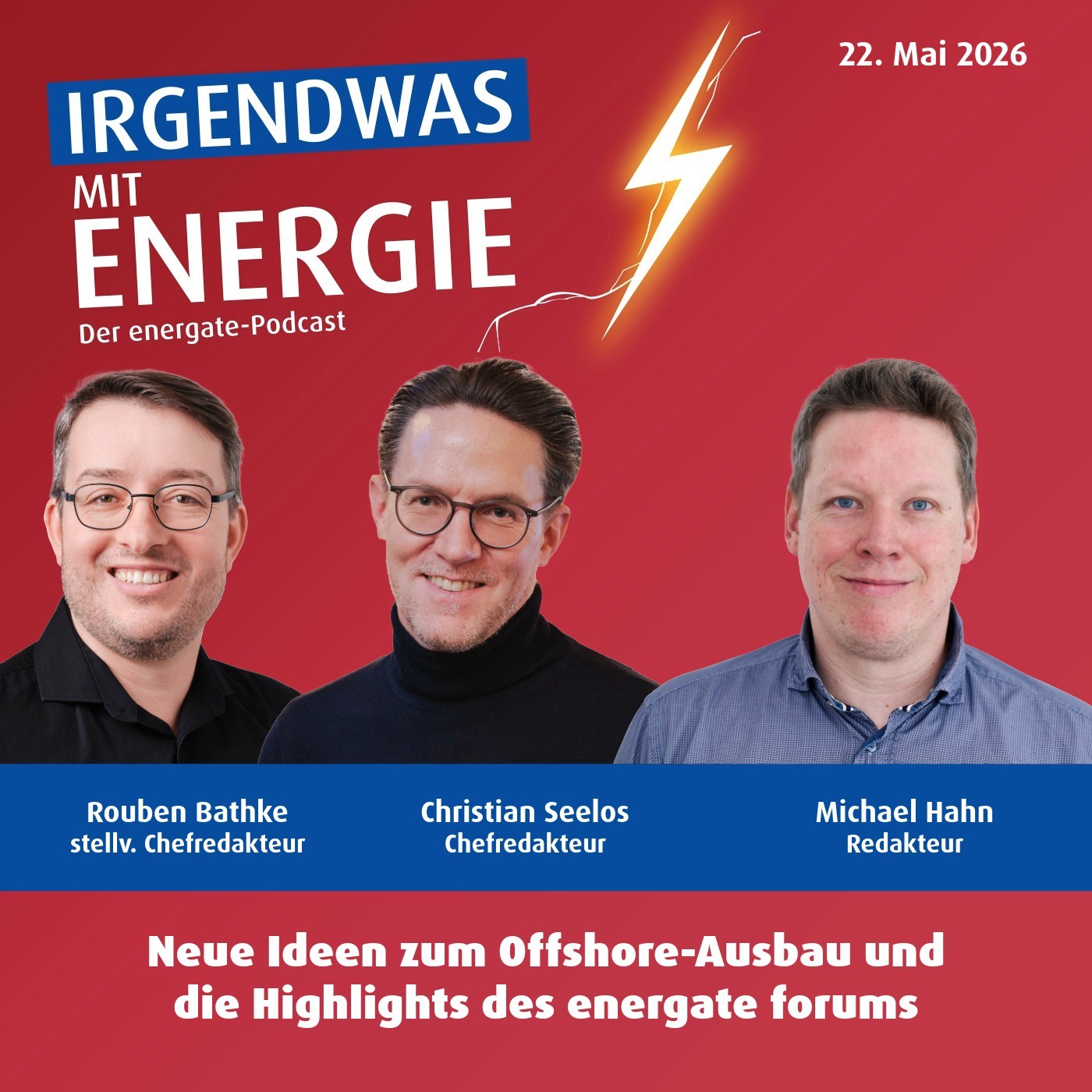 News-Update vom 22. Mai 2026: Neue Ideen zum Offshore-Ausbau und die Highlights des energate-Forums