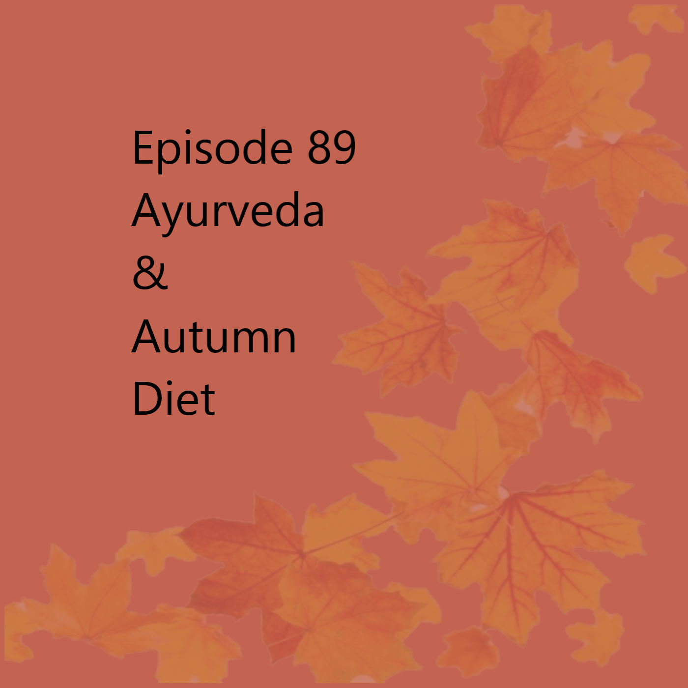 Episode 89 The Autumn Diet