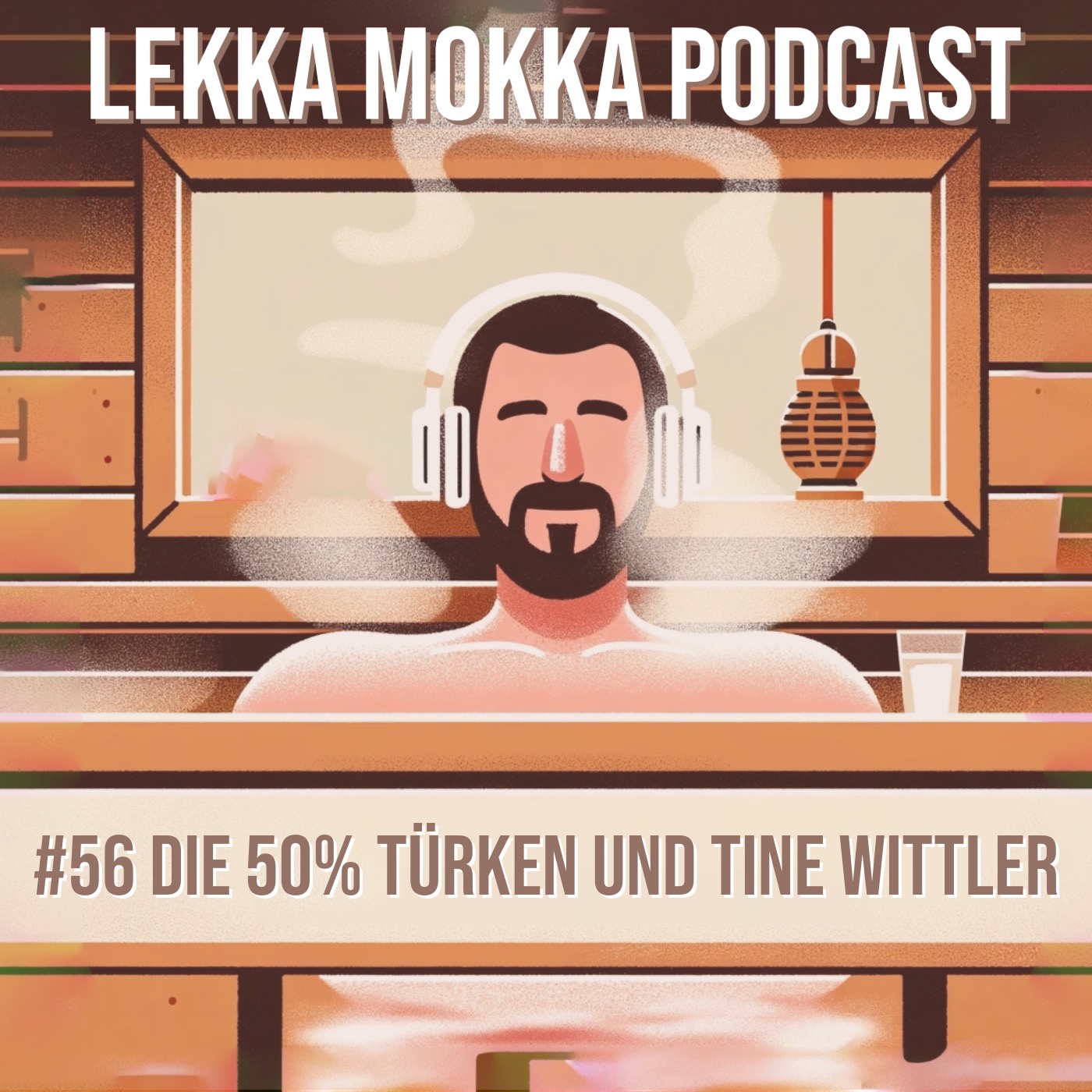 #56 Die 50% Türken und Tine Wittler