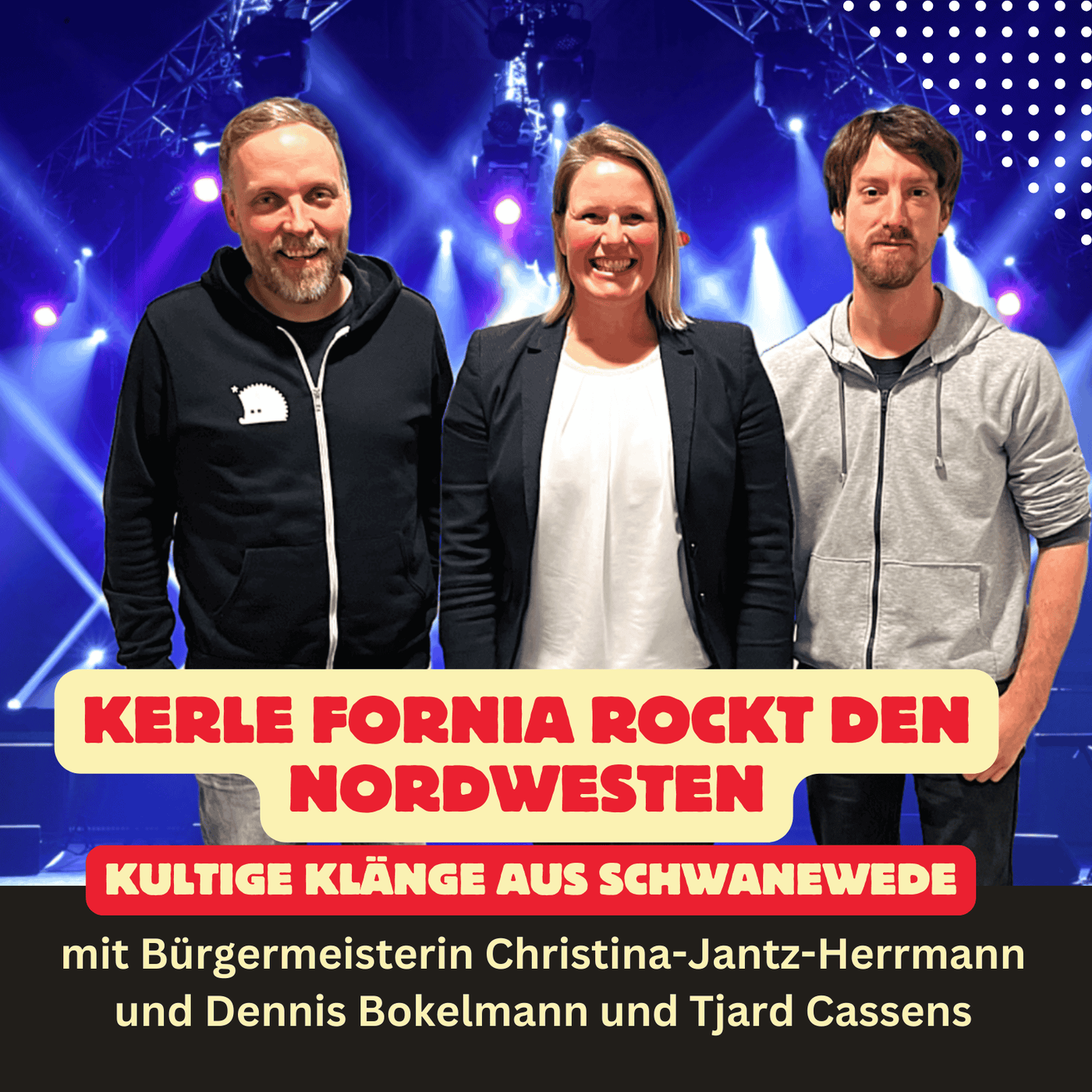Folge 33: Kerle Fornia rockt den Nordwesten - kultige Klänge aus Schwanewede
