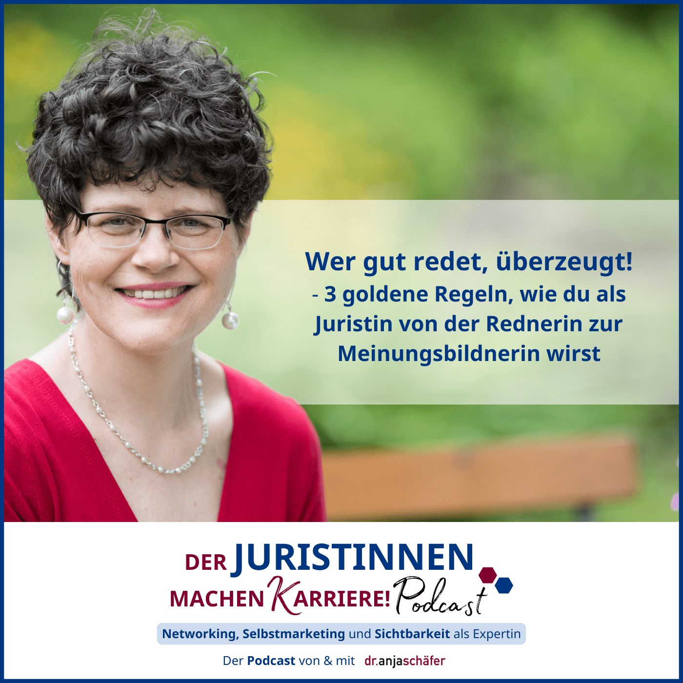 214: Wer gut redet, überzeugt! - 3 goldene Regeln, wie du als Juristin von der Rednerin zur Meinungsbildnerin wirst