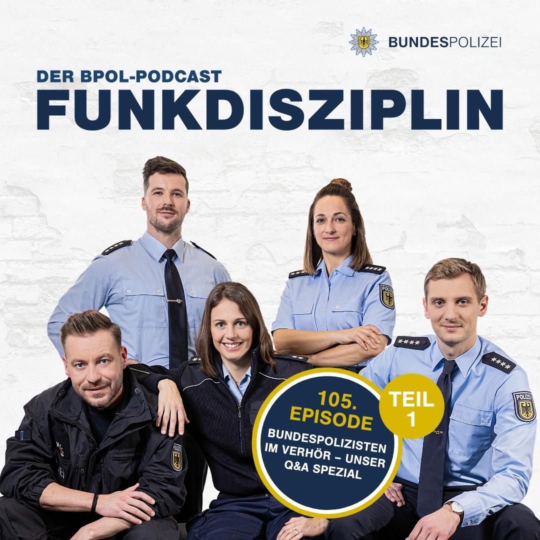 Episode 105: Bundespolizisten im Verhör – Unser Q&A Spezial (Teil 1)