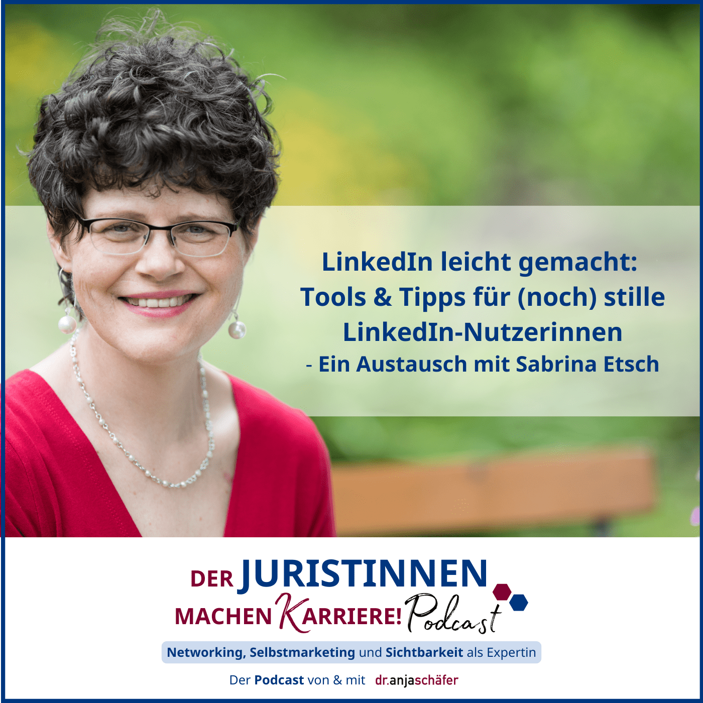 215: LinkedIn leicht gemacht: Tools & Tipps für (noch) stille LinkedIn-Nutzerinnen - Ein Austausch mit Sabrina Etsch