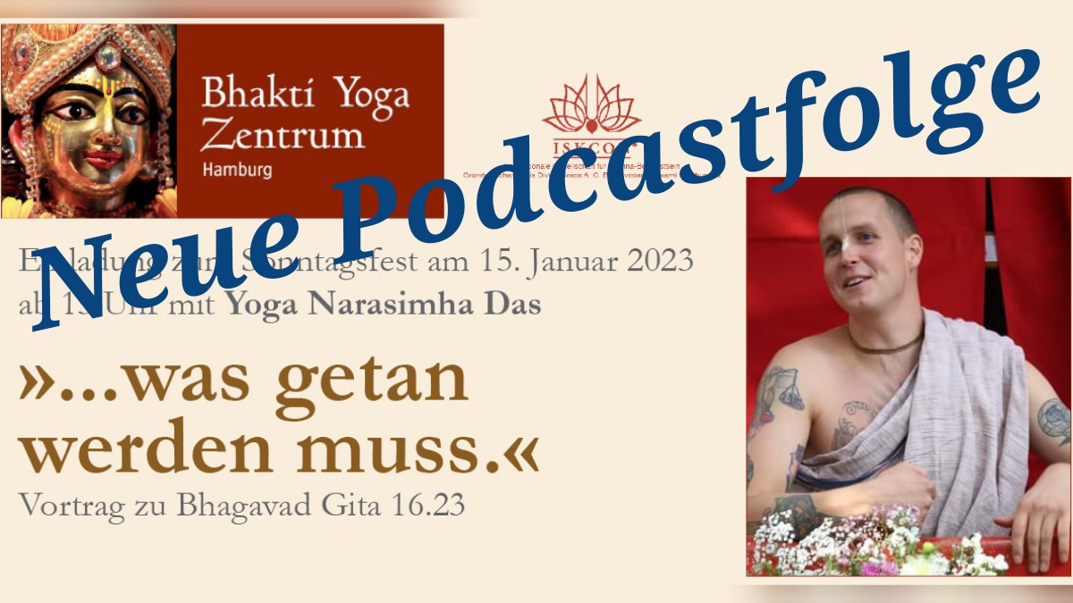 ...was getan werden muss... - Vortrag zu Bhagavad Gita 16.23 von Yoga Narasimha Das